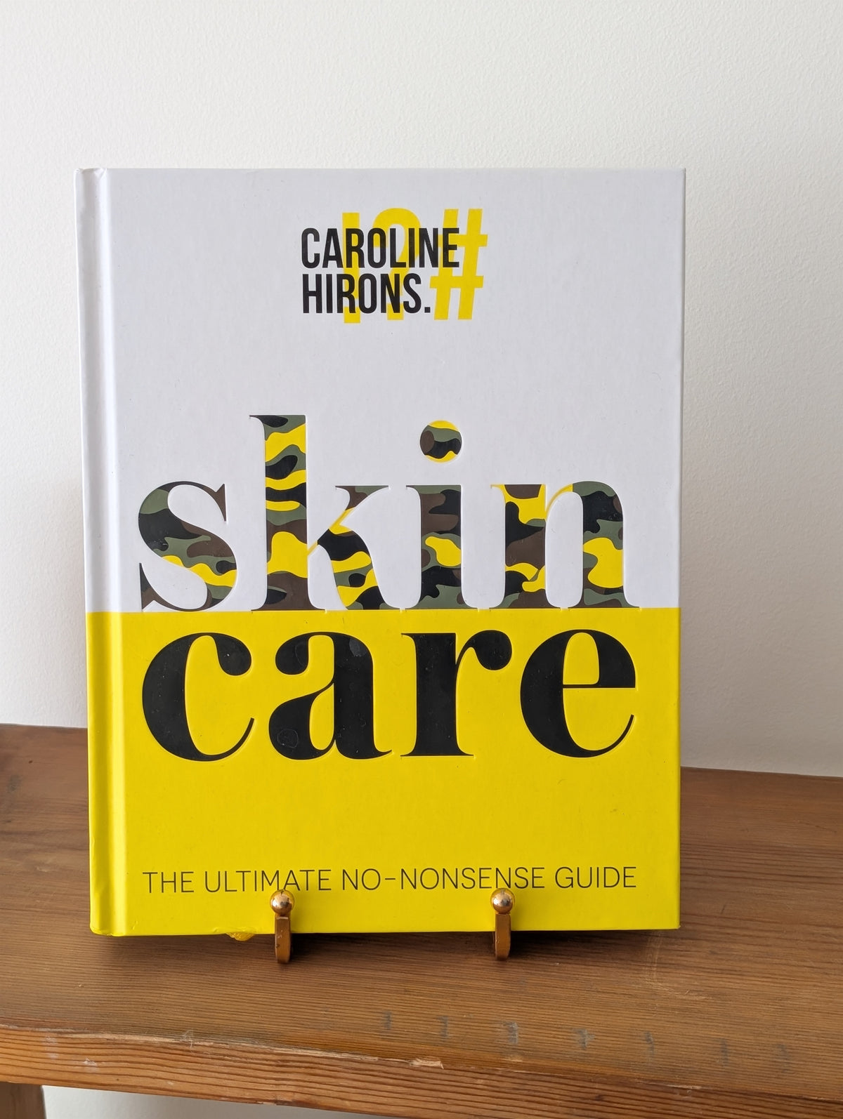 Caroline Hirons Skin Care Hardback Book