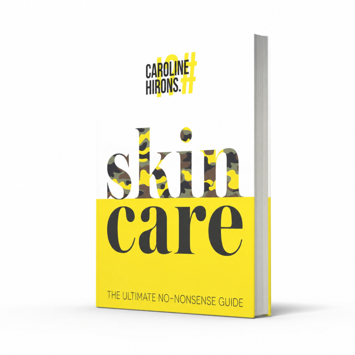 Caroline Hirons Skin Care Hardback Book